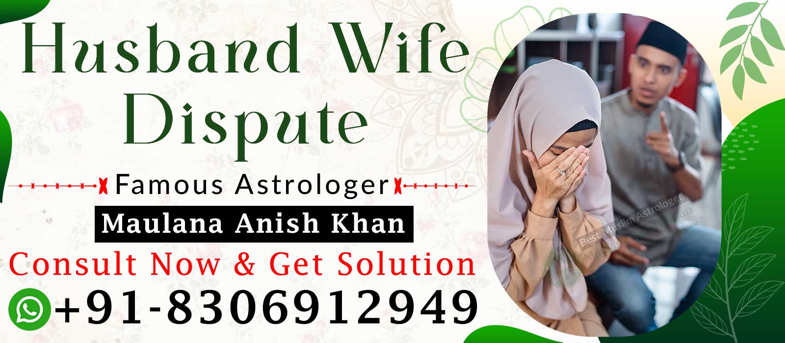 Maulana Anish Khan +91-8306912949